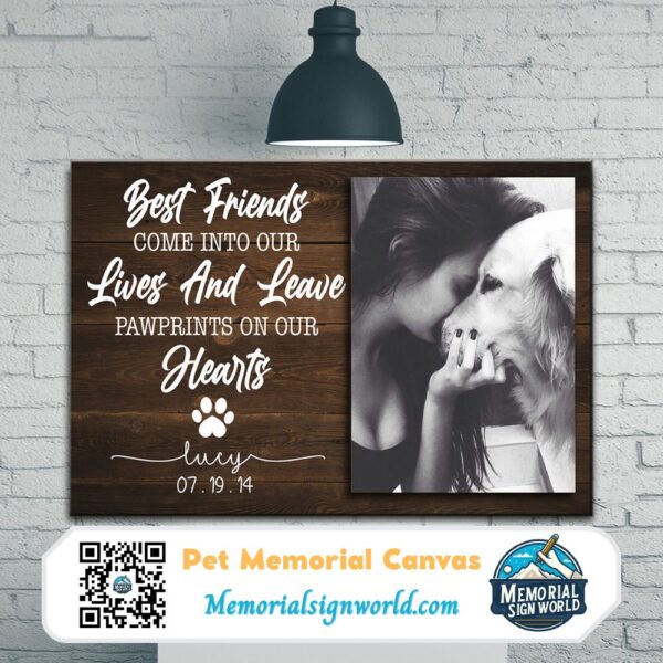 Personalized Custom Best Friends Come Into Our Lives And Leave Dog Cat Pet Memorial Canvas Art Poster DC49 (2)