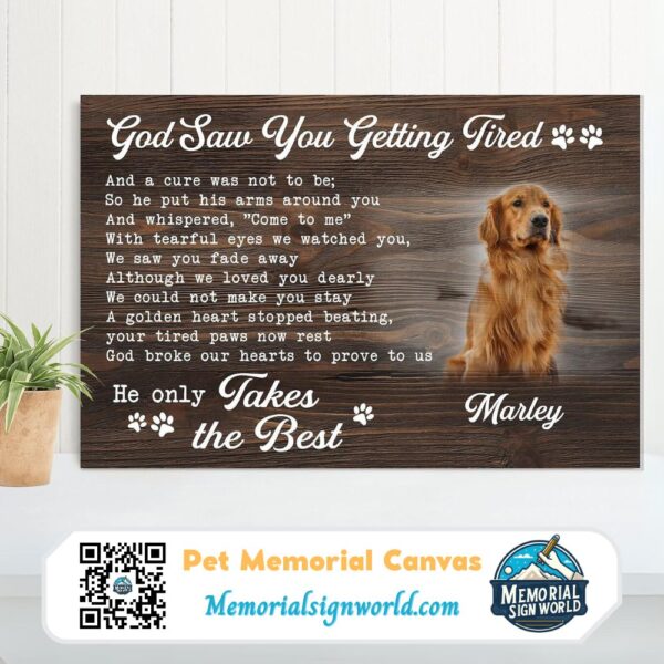 Personalized Custom God Saw You Getting Tired Dog Cat Pet Memorial Canvas Art Poster DC53 (2)