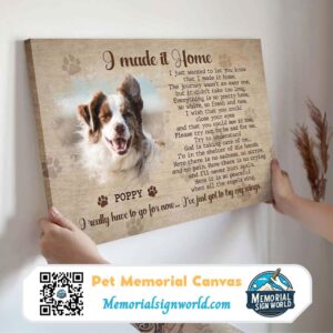 Personalized Custom I Made It Home Dog Cat Pet Memorial Canvas Art Poster DC58 (2)