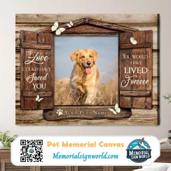 Personalized Custom If Love Could Have Dog Cat Pet Memorial Canvas Art Poster DC43 (2)